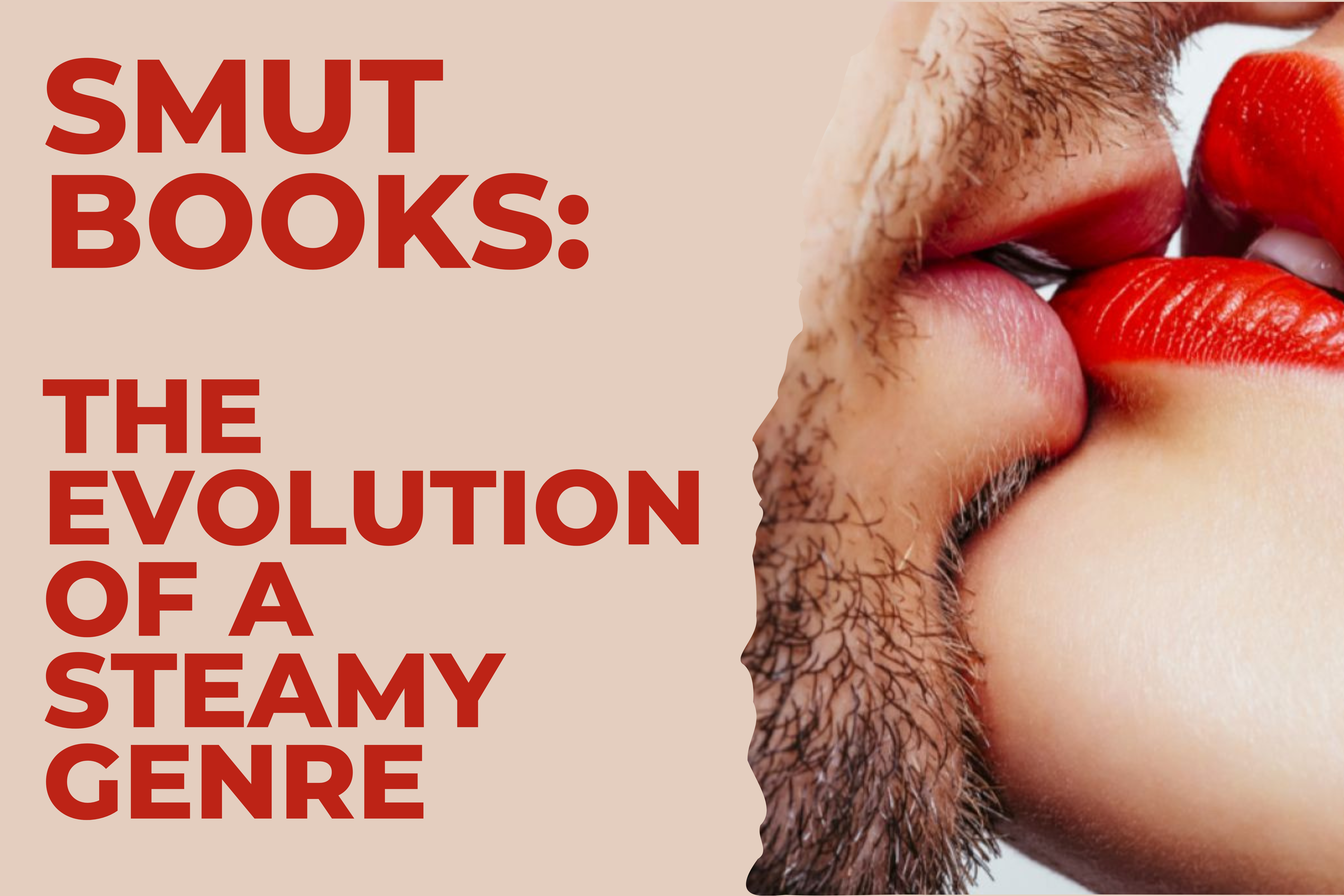 Smut Books: The Evolution of a Steamy Genre