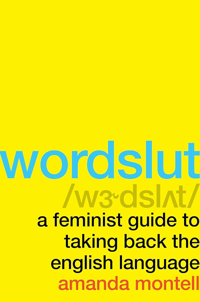 Wordslut book cover by Amanda Montell